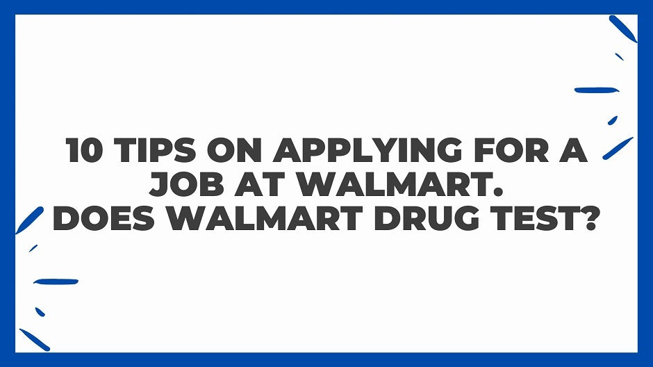 10 Tips On Applying For A Job At Walmart?