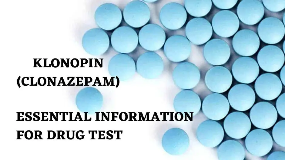 Klonopin (Clonazepam): Essential Information For Drug Test
