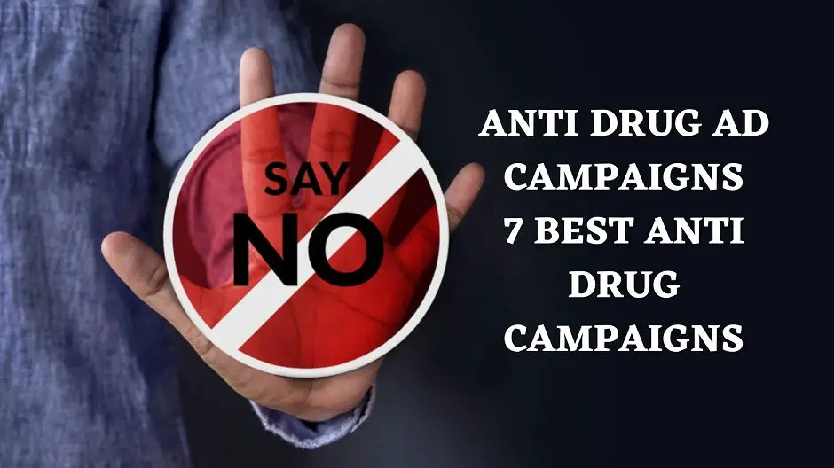 Anti-Drug Ad Campaigns: 10 Best Anti Drug Posters, Slogans, And Songs!