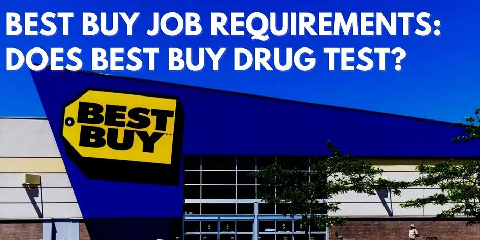 Does Best Buy Drug Test?