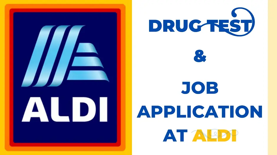 Drug Test and Job application at ALDI