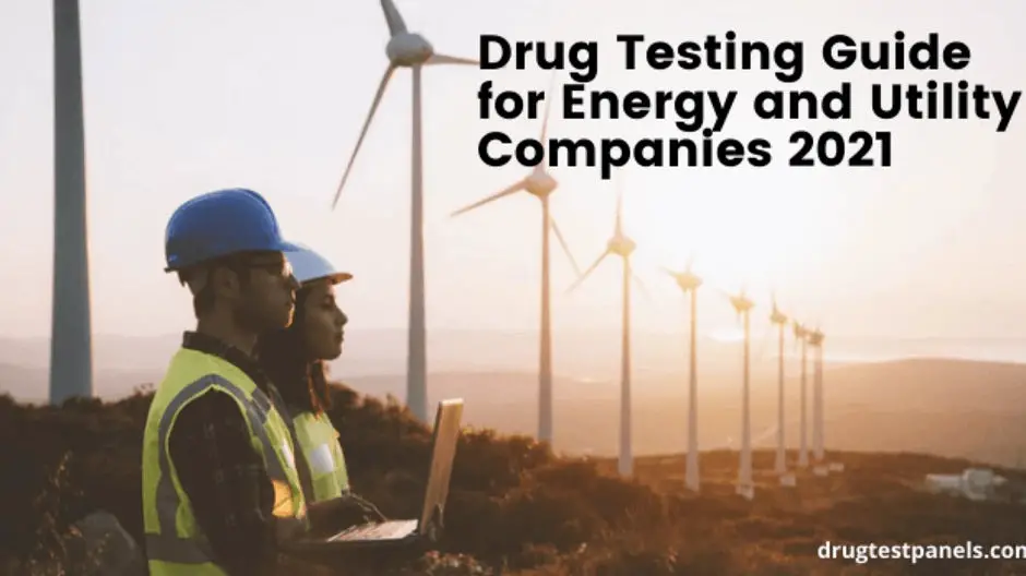 Drug Testing Guide For Energy and Utility Companies