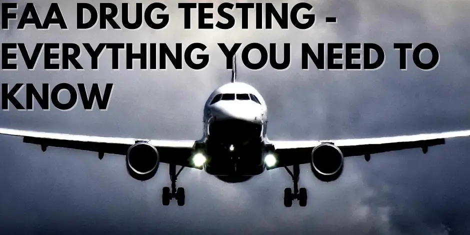FAA Drug Testing - Everything You Need To Know