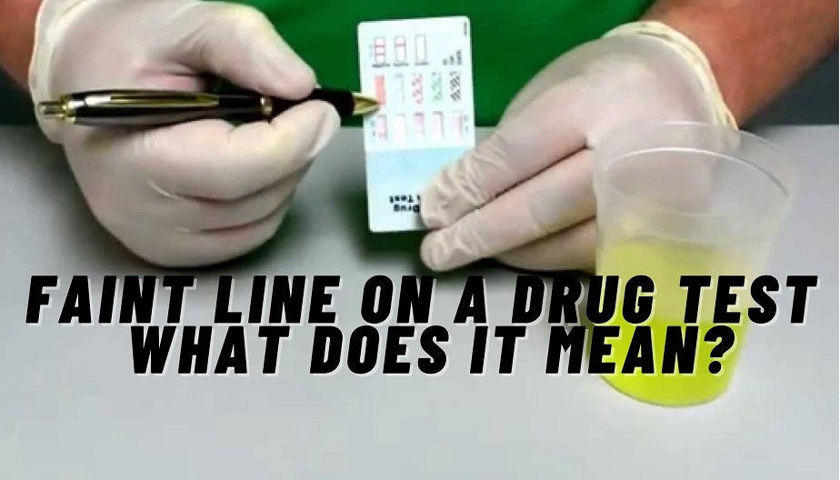 Faint Line On a Drug Test What Does It Mean?