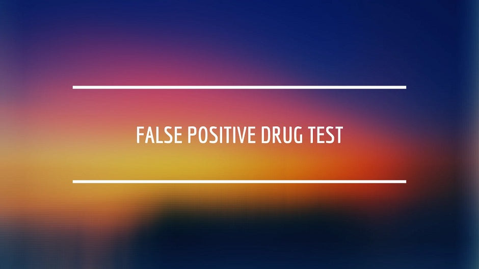 False Positive Drug Test: What Does It Mean For You?