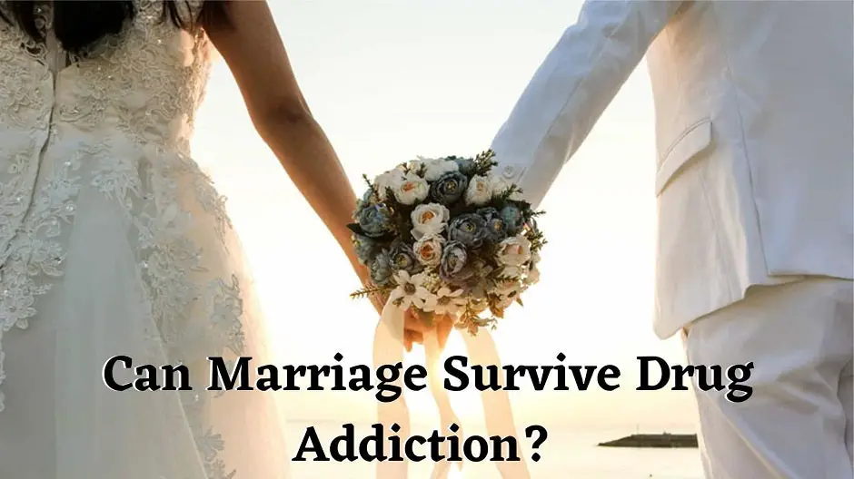 Can Your Marriage Survive Drug Addiction?