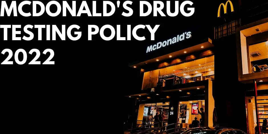 McDonald's Drug Testing Policy for Hiring