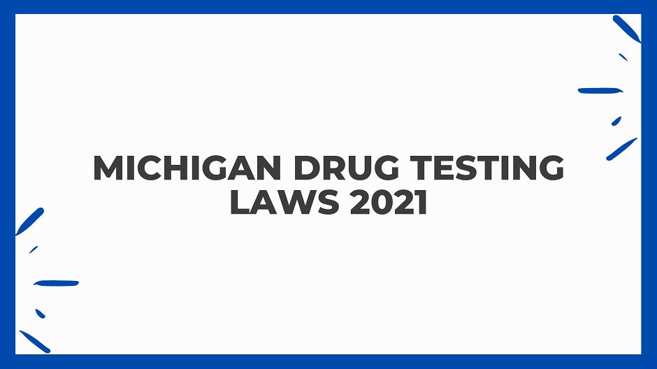 Michigan Drug Testing Laws