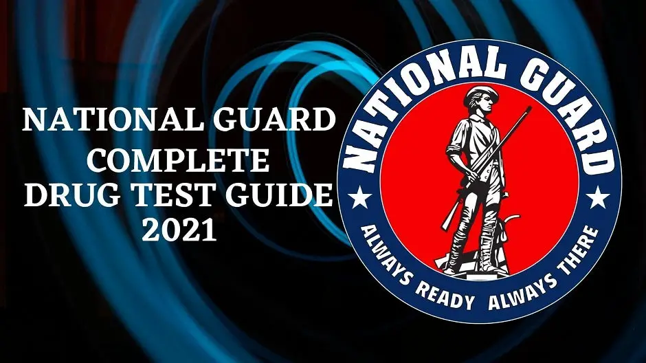 The National Guard Drug Testing Guide: All You Need to Know!
