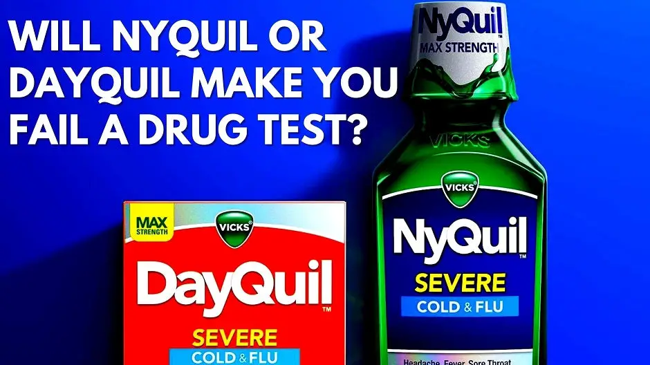 Will NyQuil Or DayQuil Make You Fail A Drug Test?