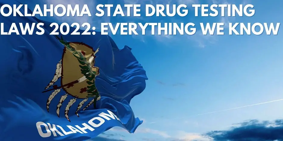 Oklahoma Drug Testing Laws: Everything We Know