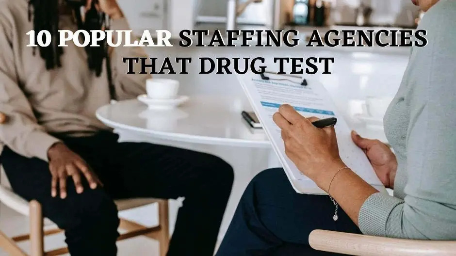 10 Popular Staffing Agencies That Drug Test