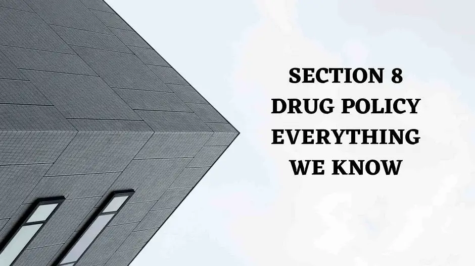 Section 8 Drug Policy: Everything We Know
