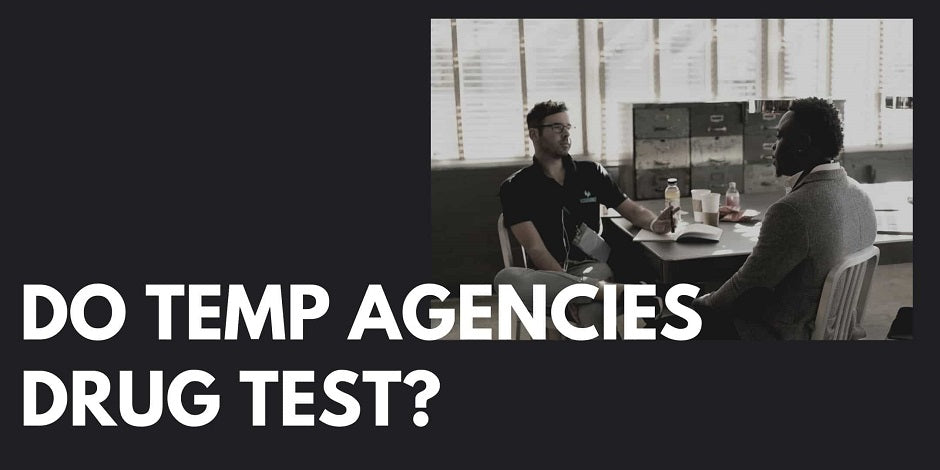 Do Temp Agencies Drug Test?