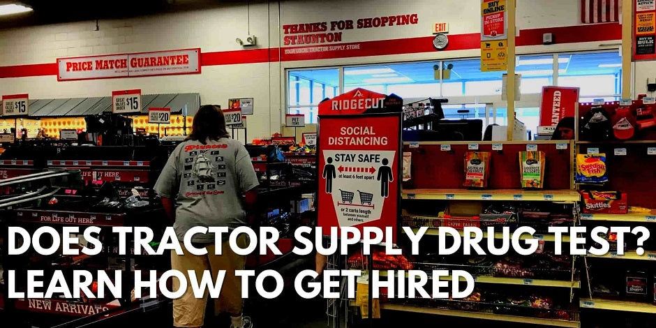 Does Tractor Supply Drug Test? Learn How To Get Hired