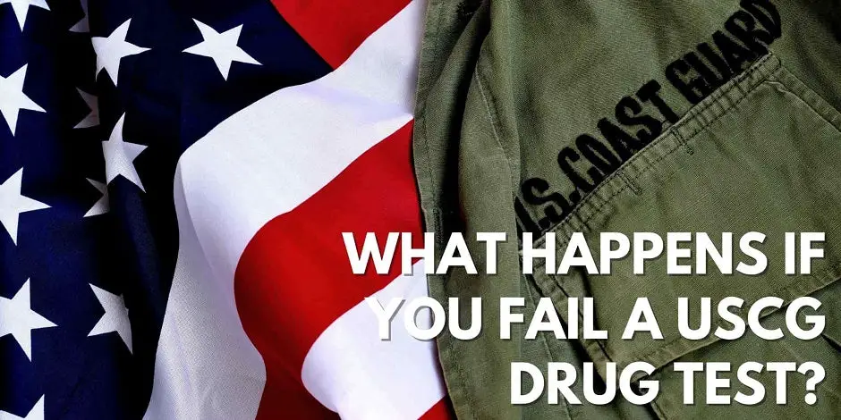 What Happens If You Fail A USCG Drug Test?